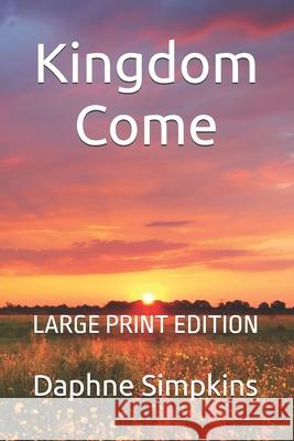 Kingdom Come: A Mildred Budge Adventure: LARGE PRINT EDITION Daphne Simpkins 9781957435282 Quotidian Books - książka