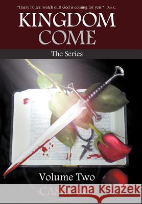 Kingdom Come: The Series Volume 2 Lee, Casey 9781449742904 WestBow Press - książka