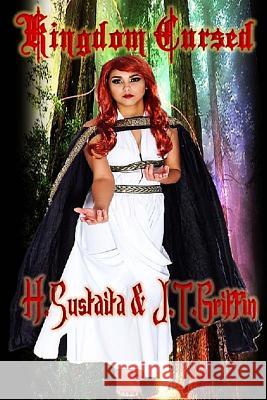 Kingdom Cursed J. T. Griffin Helena Sustaita Wicked Muse 9781522966630 Createspace Independent Publishing Platform - książka
