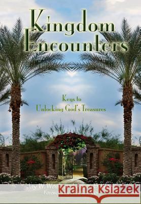 Kingdom Encounters: Keys to Unlocking God's Treasures Jay W. West Jason B. West 9781684118823 Rwg Publishing - książka