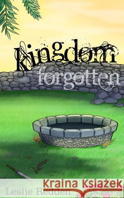 Kingdom Forgotten Leslie Redden 9781497438989 Createspace - książka