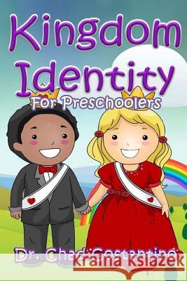 Kingdom Identity for Preschoolers Dr Chad Costantino Gavriela Powers 9781544122632 Createspace Independent Publishing Platform - książka