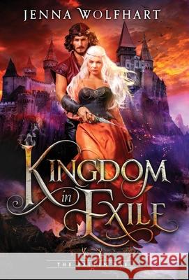 Kingdom in Exile Jenna Wolfhart 9781916383715 Jenna Wolfhart - książka
