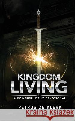 Kingdom Living: A Powerful Daily Devotional Petrus d 9781635354621 Neely Worldwide Publishing - książka