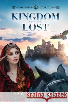 Kingdom Lost Dawn Shipman 9781649494320 Elk Lake Publishing Inc - książka