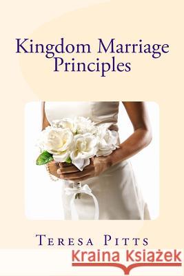 Kingdom Marriage Principles Teresa R. Pitts 9781537223124 Createspace Independent Publishing Platform - książka