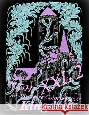 Kingdom NIGHT - An Adventure Coloring Book XXL 2 The Art of You 9781796520217 Independently Published - książka