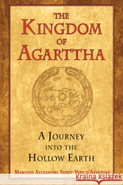 Kingdom of Agarttha: A Journey into the Hollow Earth Marquis Saint-Yves d'Alveydre 9781594772689 Inner Traditions Bear and Company - książka