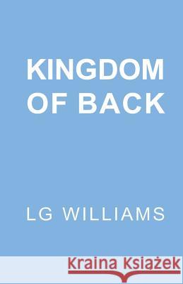 Kingdom of Back Lg Williams 9781442152076 Createspace Independent Publishing Platform - książka