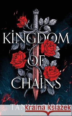 Kingdom of Chains Tanya Bird 9780645093445 Tanya Bird - książka