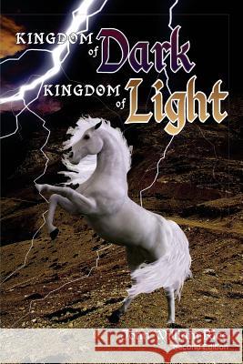 Kingdom of Dark Kingdom of Light MR John William Rice 9781537620343 Createspace Independent Publishing Platform - książka