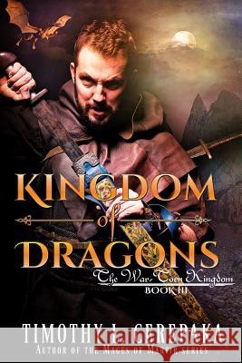 Kingdom of Dragons Timothy L. Cerepaka 9780692735534 Annulus Publishing - książka