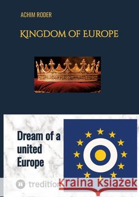 Kingdom of Europe Roder, Achim 9783384823052 tredition - książka