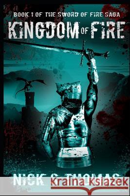 Kingdom of Fire Nick S. Thomas 9781093343960 Independently Published - książka