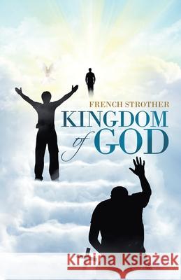 Kingdom of God French Strother 9781663209870 iUniverse - książka