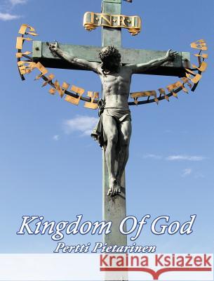 Kingdom Of God Pietarinen, Pertti 9789527304044 Papan Publishing - książka