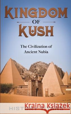 Kingdom of Kush: The Civilization of Ancient Nubia History Titans 9780648740858 Robert Chapman - książka