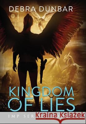 Kingdom of Lies Debra Dunbar 9781952216527 Debra Dunbar LLC - książka