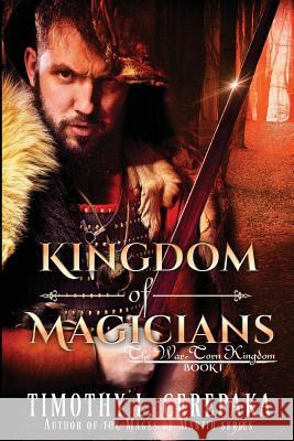 Kingdom of Magicians Timothy L. Cerepaka 9780692707685 Annulus Publishing - książka