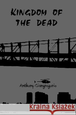 Kingdom of the Dead Anthony Giangregorio 9781935458302 Living Dead Press - książka