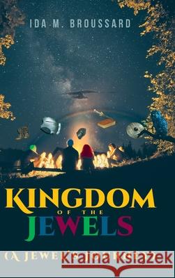 Kingdom Of The Jewels (A Jewel's Journey) Ida M Broussard 9781638853039 Covenant Books - książka