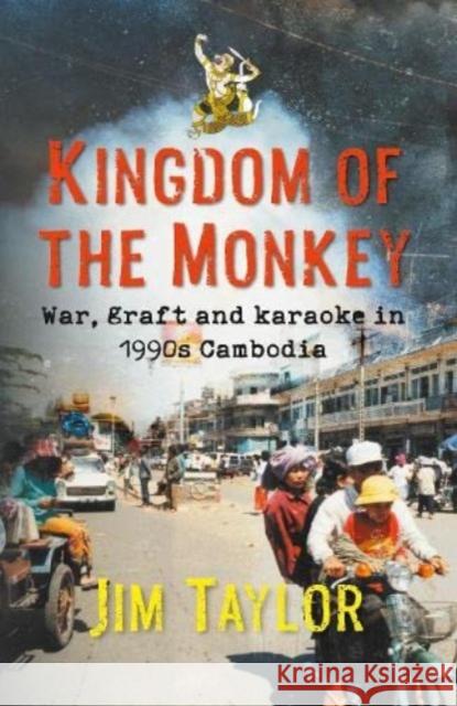 Kingdom of the Monkey Jim Taylor 9781915494344 The Conrad Press - książka