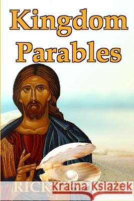 Kingdom Parables Rick Hoover 9781365124365 Lulu.com - książka