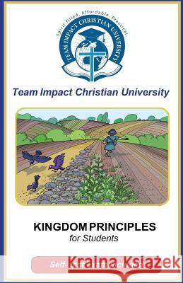 Kingdom Principles for Students Team Impact Christia 9781546748878 Createspace Independent Publishing Platform - książka
