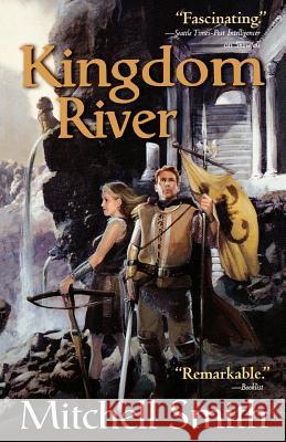 Kingdom River: Book Two of the Snowfall Trilogy Smith, Mitchell 9780765336095 Tor Books - książka