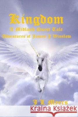 Kingdom: The adventures of James J. Winslow Myers, J. L. 9781505879575 Createspace - książka