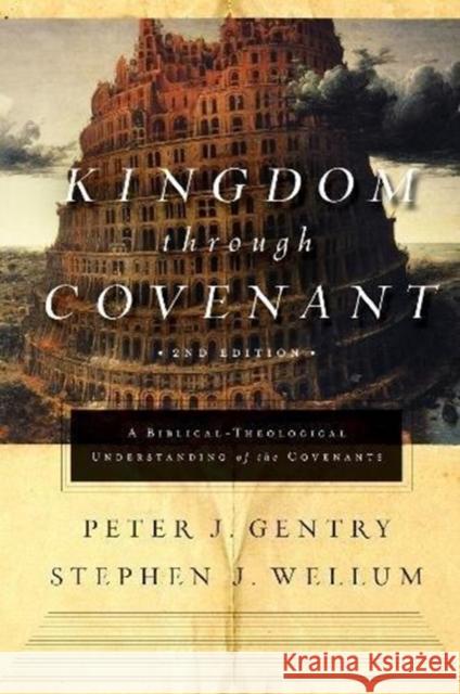 Kingdom Through Covenant: A Biblical-Theological Understanding of the Covenants (Second Edition) Gentry, Peter J. 9781433553073 Crossway Books - książka