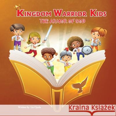 Kingdom Warrior Kids Elizabeth Oyola, Ayan Mansoori 9780578851259 Elizabeth Oyola - książka