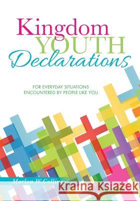 Kingdom Youth Declarations Marlon W Collins 9781498490269 Xulon Press - książka