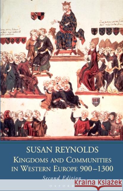 Kingdoms and Communities in Western Europe 900-1300 Susan Reynolds 9780198731474  - książka