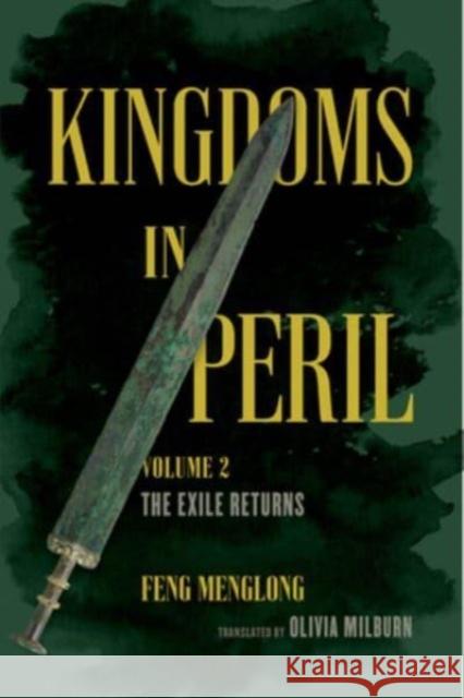 Kingdoms in Peril, Volume 2: The Exile Returns Olivia Milburn 9780520381032 University of California Press - książka