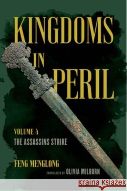 Kingdoms in Peril, Volume 4: The Assassins Strike Olivia Milburn 9780520381100 University of California Press - książka