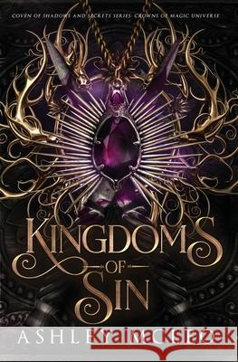 Kingdoms of Sin: Crowns of Magic Universe Ashley McLeo 9781947245853 Meraki Press - książka