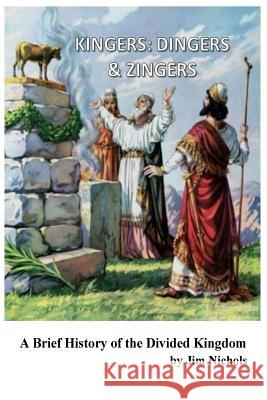 Kingers: Dingers and Zingers Jim Nichols 9781986755689 Createspace Independent Publishing Platform - książka
