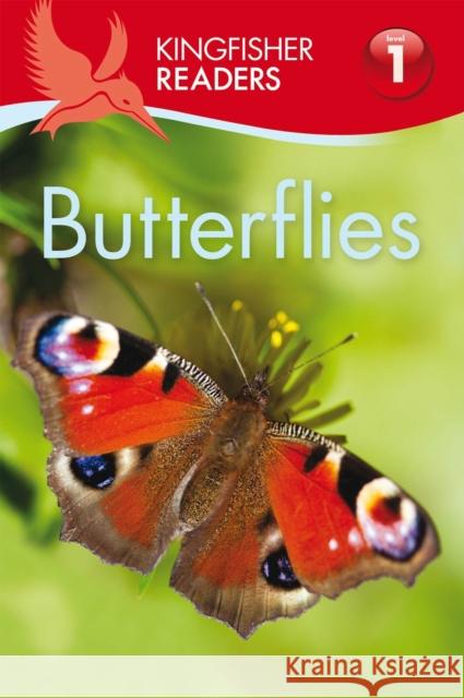 Kingfisher Readers: Butterflies (Level 1: Beginning to Read) Thea Feldman 9780753440971 Pan Macmillan - książka