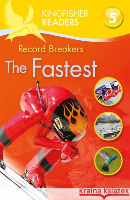 Kingfisher Readers: Record Breakers - the Fastest (Level 5: Reading Fluently)  Stones, Brenda 9780753441053 Kingfisher Readers - książka