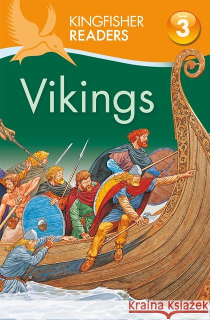 Kingfisher Readers: Vikings (Level 3: Reading Alone with Some Help) Philip Steele 9780753430927 Pan Macmillan - książka