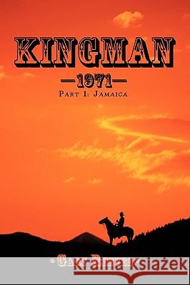Kingman-1971: Part 1: Jamaica Gary Reeves 9781426935763 Trafford Publishing - książka