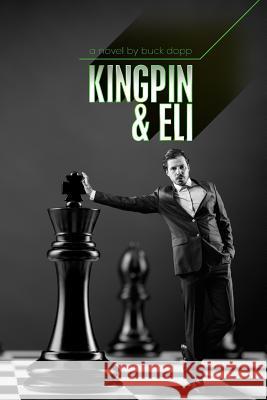 Kingpin and Eli Buck Dopp 9780615895307 Buck Dopp - książka