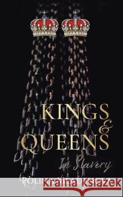 Kings & Queens in Slavery Polina Mladenova 9781665594141 Authorhouse UK - książka