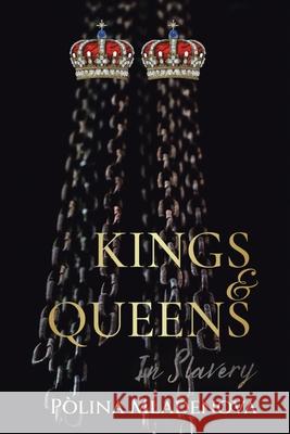 Kings & Queens in Slavery Polina Mladenova 9781665596091 Authorhouse UK - książka