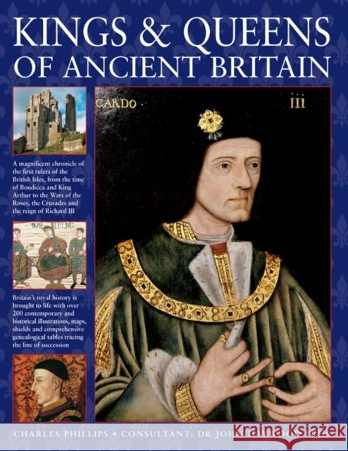 Kings & Queens of Ancient Britain Charles Phillips 9780754828990  - książka