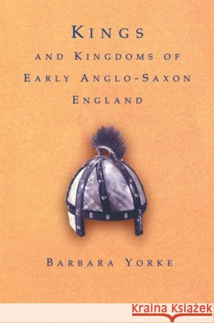 Kings and Kingdoms of Early Anglo-Saxon England Barbara Yorke 9780415166393  - książka