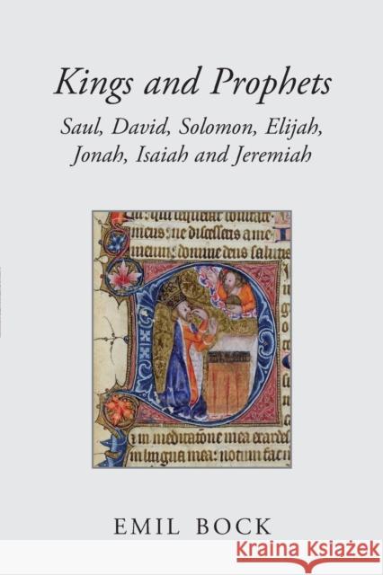 Kings and Prophets: Saul, David, Solomon, Elijah, Jonah, Isaiah and Jeremiah Emil Bock 9780863155734 Floris Books - książka