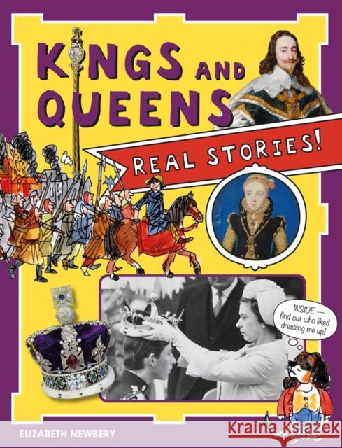 Kings and Queens: Real Stories! Elizabeth Newbury 9781785514555 Scala Arts Publishers Inc. - książka