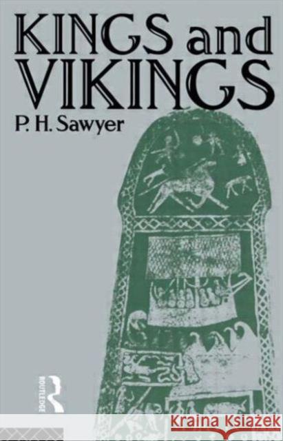 Kings and Vikings: Scandinavia and Europe Ad 700-1100 Sawyer, P. H. 9780415045902 Routledge - książka